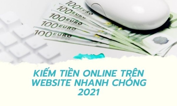 Tìm hiểu hình thức kiếm tiền trên website