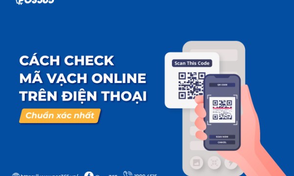 Cách check mã vạch online trên điện thoại chuẩn xác nhất
