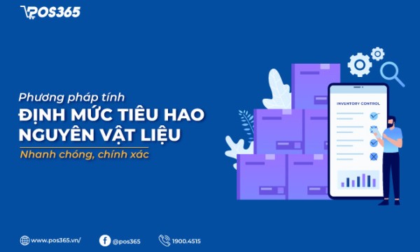 Phương pháp tính định mức tiêu hao nguyên vật liệu nhanh chóng, chính xác
