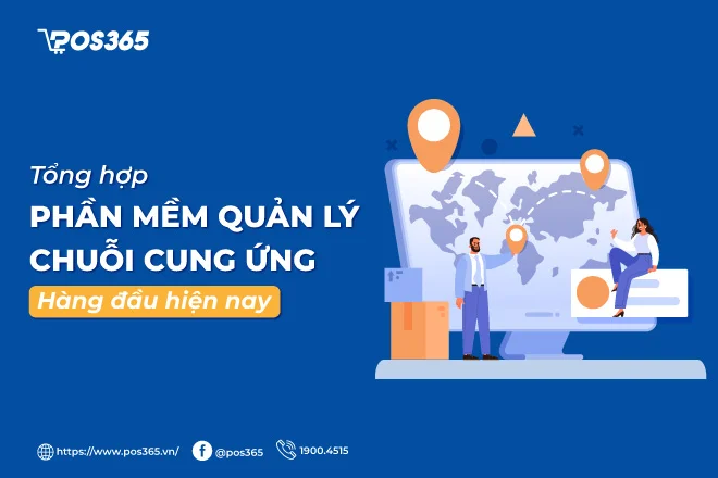 Top 5 phần mềm quản lý chuỗi cung ứng hàng đầu hiện nay