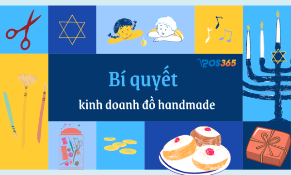 Bí quyết kinh doanh đồ handmade thành công cho người mới bắt đầu