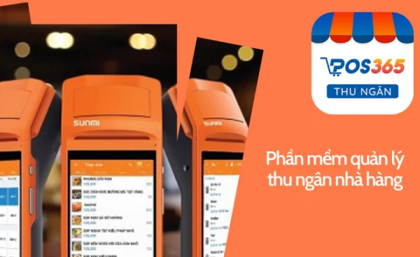8+ phần mềm thu ngân nhà hàng đơn giản, ít thao tác, chính xác cao