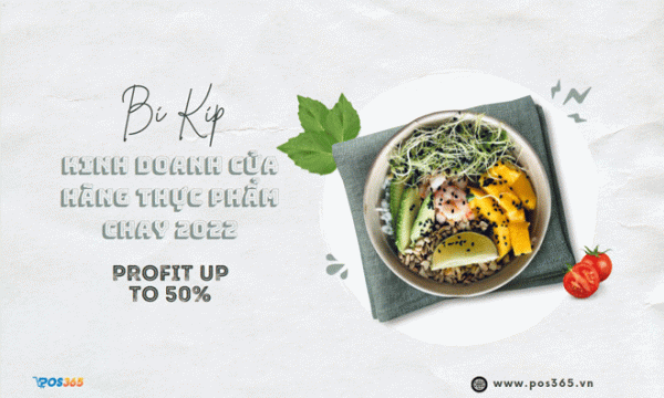 Bí kíp kinh doanh thực phẩm chay thành công ít ai biết