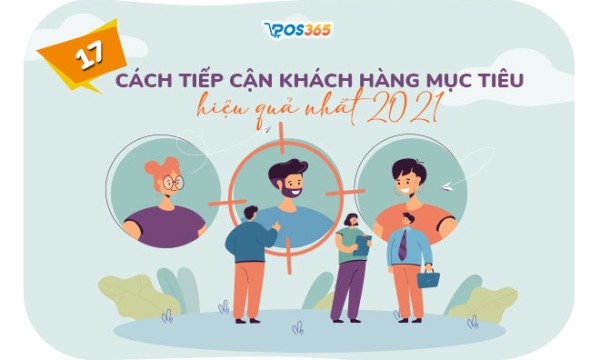 17 cách tiếp cận khách hàng mục tiêu hiệu quả nhất 2025