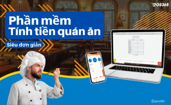 Phần mềm tính tiền nhà hàng quán ăn đơn giản và chính xác nhất