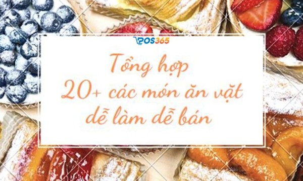 Tổng hợp 20+ các món ăn vặt dễ làm để bán HOT nhất hiện nay