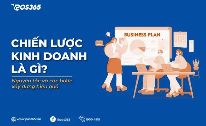 Chiến lược kinh doanh là gì? 7 ví dụ về chiến lược kinh doanh thành công