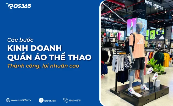 5 bước kinh doanh quần áo thể thao thành công, lợi nhuận cao