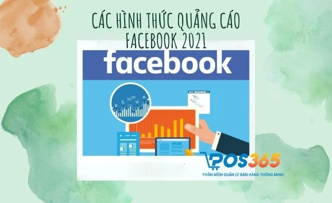 Tổng hợp các hình thức quảng cáo Facebook 2025 hiệu quả