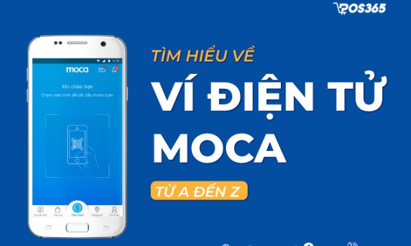Tìm hiểu về ví điện tử Moca từ A đến Z