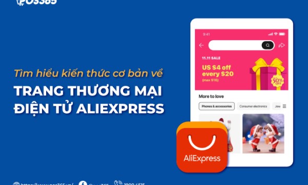 Tìm hiểu kiến thức cơ bản về trang thương mại điện tử AliExpress