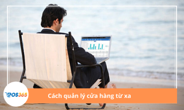 Cách quản lý quán cafe từ xa hiệu quả nhất hiện nay