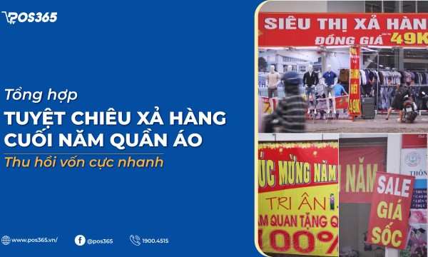 10+ tuyệt chiêu xả hàng cuối năm quần áo thu hồi vốn cực nhanh