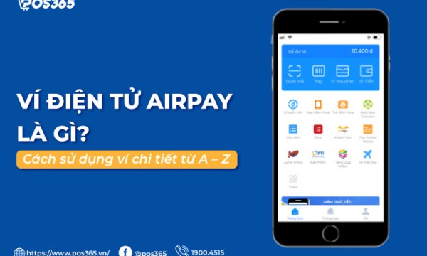 Ví điện tử Airpay là gì? Cách sử dụng ví chi tiết từ A – Z