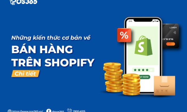 Mách nhỏ một vài kinh nghiệm bán hàng trên Shopify hiệu quả