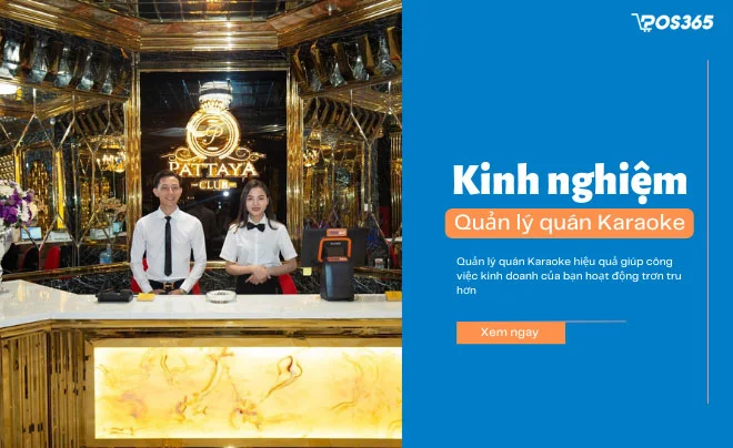 Cách quản lý quán Karaoke hiệu quả không lo thất thoát