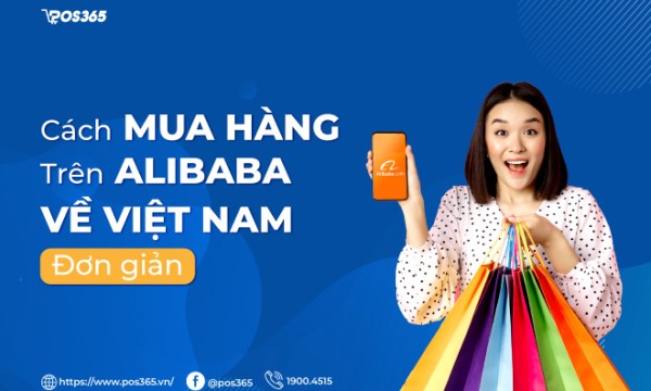 Hướng dẫn cách mua hàng trên Alibaba về Việt Nam đơn giản