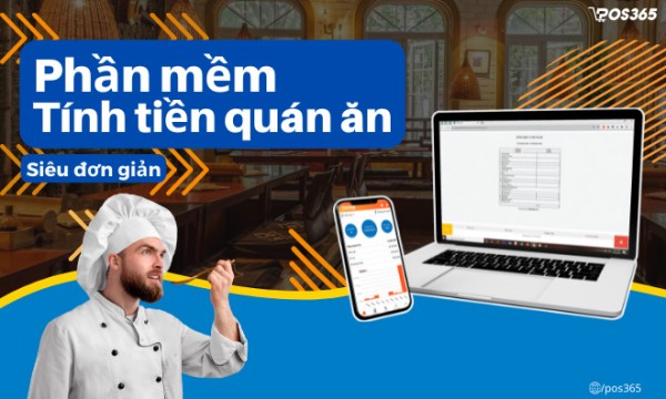 Phần mềm tính tiền nhà hàng quán ăn đơn giản và chính xác nhất