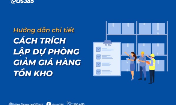 Hướng dẫn chi tiết cách trích lập dự phòng giảm giá hàng tồn kho
