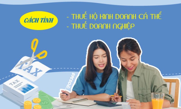 [Hướng dẫn] Tính thuế hộ kinh doanh cá thể và doanh nghiệp năm 2024