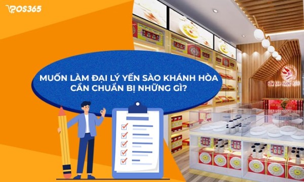 Muốn làm đại lý yến sào Khánh Hòa cần chuẩn bị những gì?