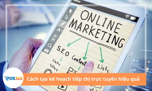 Cách tạo một kế hoạch tiếp thị trực tuyến hiệu quả