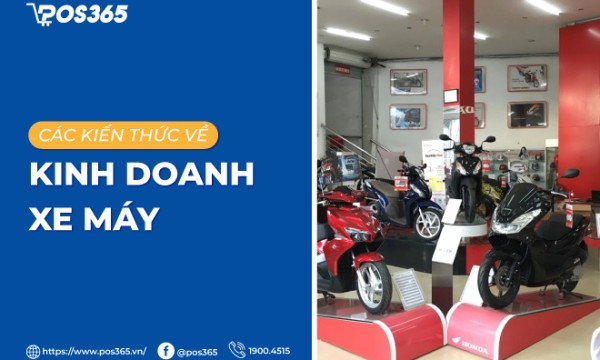 Tất tần tật các kiến thức về kinh doanh xe máy
