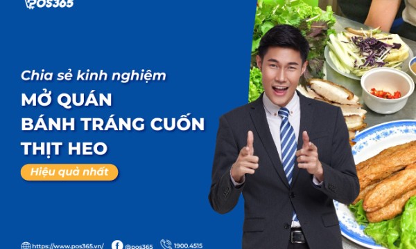 Kinh nghiệm mở quán bánh tráng cuốn thịt heo thành công ngay từ lần đầu tiên