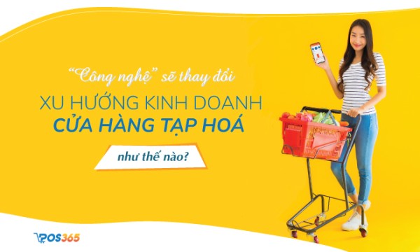 Xu hướng kinh doanh cửa hàng tạp hóa chuyên nghiệp, nhất quán