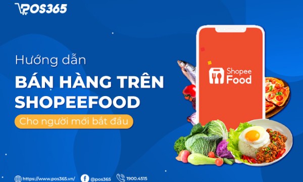 Hướng dẫn bán hàng trên ShopeeFood cho người mới bắt đầu