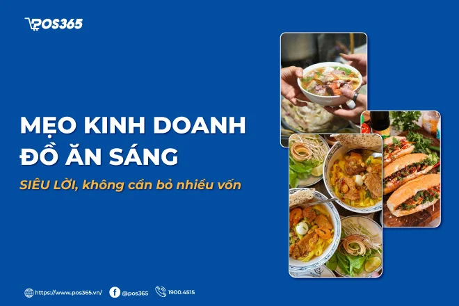 Kinh nghiệm kinh doanh đồ ăn sáng siêu lời, không cần bỏ nhiều vốn