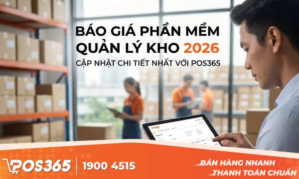 Báo giá phần mềm quản lý kho 2026: Cập nhật chi tiết nhất