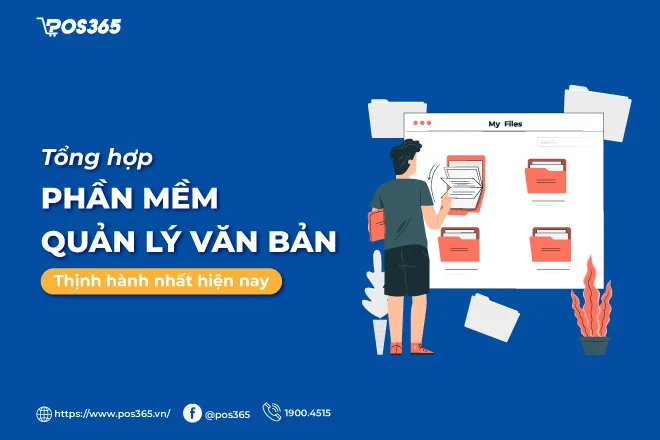 Phần mềm quản lý văn bản,  tài liệu công văn phổ biến nhất