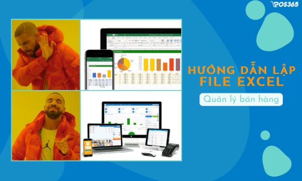 Lập File Excel quản lý bán hàng chính xác đơn giản giúp tối ưu vận hành
