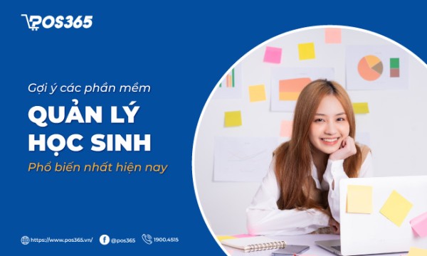 Gợi ý 10+ phần mềm quản lý học sinh phổ biến nhất hiện nay