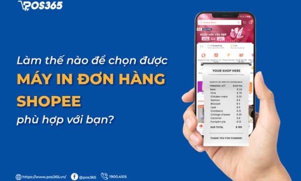 Làm thế nào để chọn được máy in đơn hàng Shopee phù hợp với bạn?