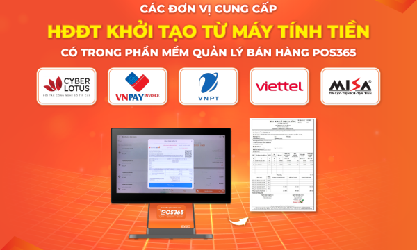 Các đơn vị cung cấp HĐĐT khởi tạo từ máy tính tiền cho phần mềm quản lý bán hàng POS365
