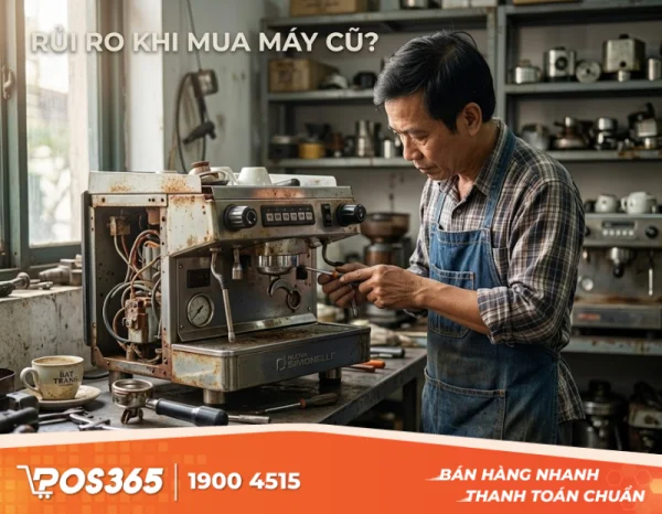 Có nên mua thanh lý máy pha cafe cũ để tiết kiệm? Rủi ro hỏng hóc