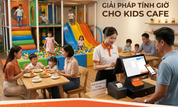 Giải pháp tính tiền theo giờ cho mô hình nhà hàng kết hợp khu vui chơi (Kids Cafe)