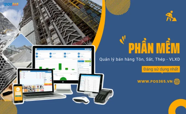 Phần mềm quản lý bán hàng tôn thép, sắt thép chuyên nghiệp