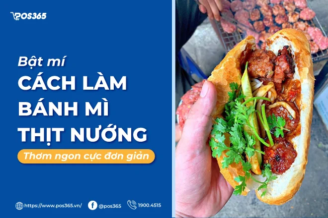 Bật mí cách làm bánh mì thịt nướng kinh doanh thơm ngon cực đơn giản