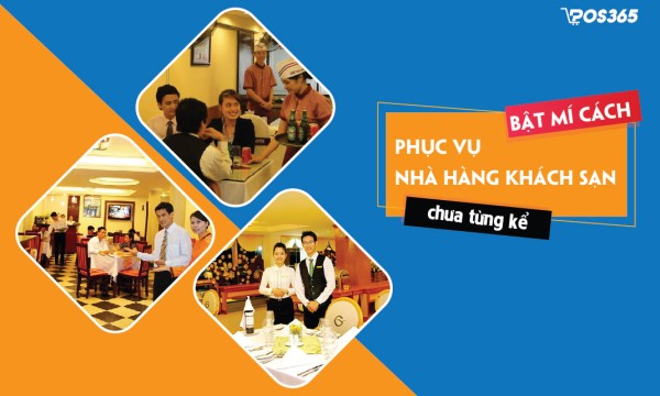 Bật mí cách phục vụ nhà hàng khách sạn chưa từng kể
