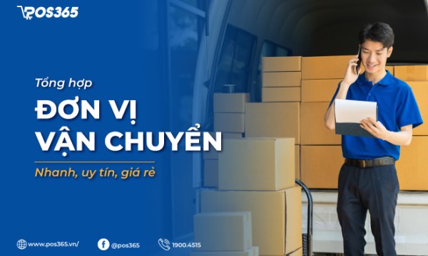13+ đơn vị vận chuyển uy tín, chuyên nghiệp toàn quốc thời gian nhanh nhất