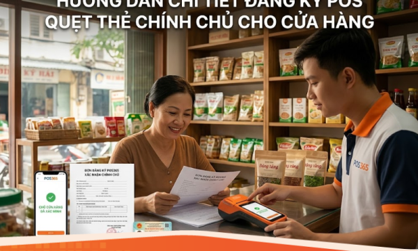 Thủ tục đăng ký máy POS quẹt thẻ ngân hàng chính chủ cho cửa hàng