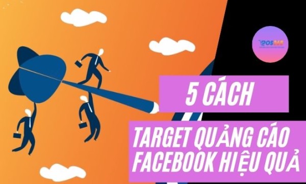 5 cách target quảng cáo facebook hiệu quả