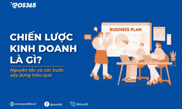 Chiến lược kinh doanh là gì? 7 ví dụ về chiến lược kinh doanh thành công