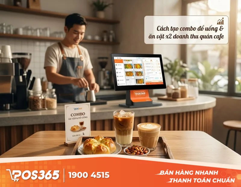 Cách tạo combo đồ uống & ăn vặt x2 doanh thu quán cafe