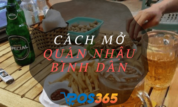 Chi phí để mở quán nhậu bình dân giá rẻ