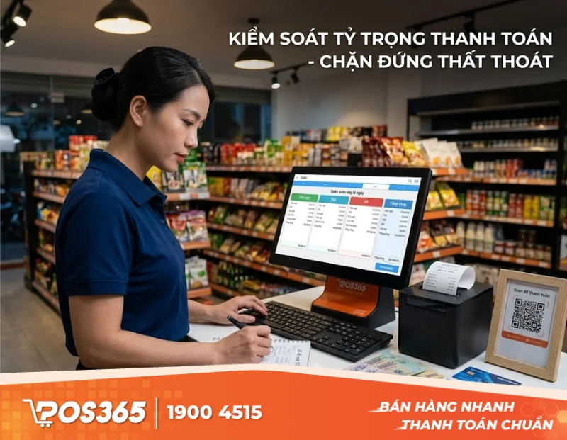 Cách kiểm soát tỷ trọng thanh toán (Tiền mặt, Thẻ, QR) chặn đứng thất thoát cuối ngày