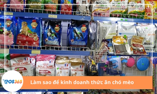 Bí quyết kinh doanh thức ăn chó mèo hiệu quả, lợi nhuận cao